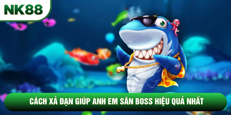 Cách xả đạn giúp anh em săn boss hiệu quả nhất