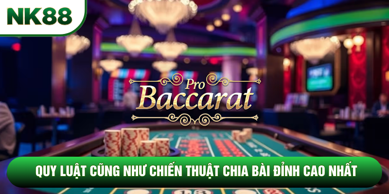 Quy luật cũng như chiến thuật chia bài đỉnh cao nhất
