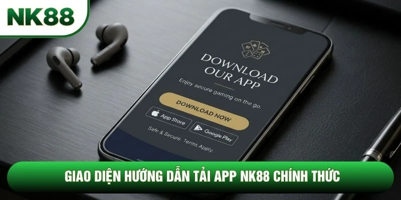 Giao diện hướng dẫn tải app NK88 chính thức