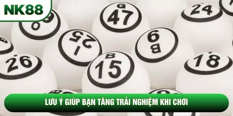Lưu ý giúp bạn tăng trải nghiệm khi chơi