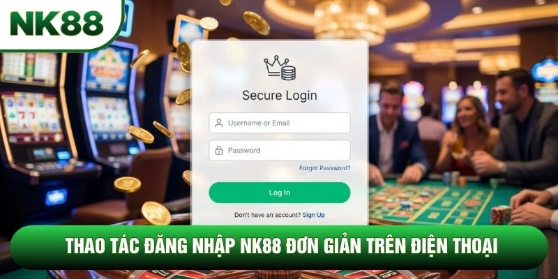 Thao tác đăng nhập NK88 đơn giản trên điện thoại